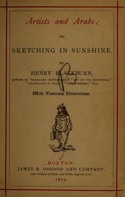 Cover of: Artists and Arabs: or, Sketching in sunshine