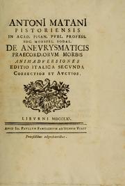 Cover of: AntonI MatanI Pistoriensis ... De aneurysmaticis praecordiorum morbis animadversiones