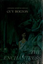 Cover of: The enchantress. by Bolton, Guy