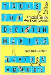 Cover of: Tools for decision making: a practical guide for local government