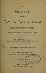 Cover of: A grammar of the Latin language: for the use of schools and colleges