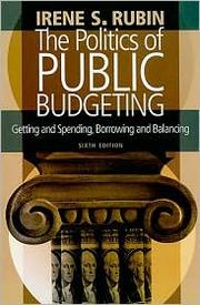 Cover of: The politics of public budgeting by Irene Rubin