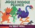 Cover of: Jiggle, wiggle, prance