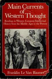 Cover of: Main currents of Western thought: readings in Western European intellectual history from the Middle Ages to the present