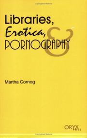 Cover of: Libraries, erotica, pornography by edited by Martha Cornog.