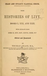 Cover of: The histories of Livy, books I, XXI, and XXII: With extracts from books IX, XXVI, XXXV, XXXVIII, XXXIX, XLV