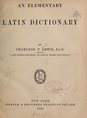 Cover of: An elementary Latin dictionary by Charlton Thomas Lewis
