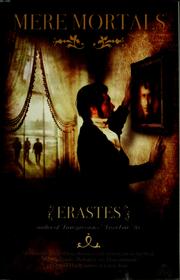 Cover of: Mere mortals by Erastes