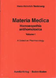 Cover of: Materia medica: homeopathia antihomotoxica, volume I: a selective pharmacology.