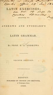 Cover of: A Grammar of the Latin Language: Adapted to Andrews and Stoddard's Latin Grammar by Ethan Allen Andrews, Solomon Stoddard