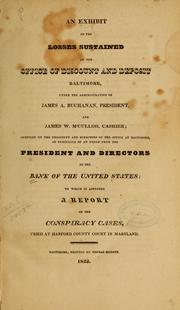An exhibit of the losses sustained at the Office of Discount and Deposit, Baltimore, under the administration of James A. Buchanan, president, and James W. McCulloh, cashier by Samuel Harrison Smith