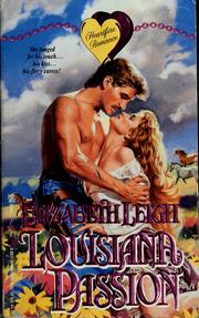 Cover of: Louisiana passion by Elizabeth Leigh