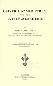 Cover of: Oliver Hazard Perry and the battle of Lake Erie by James Cooke Mills