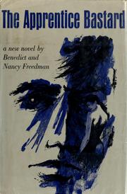 Cover of: The apprentice bastard by Benedict Freedman