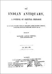 Cover of: The Indian Antiquary: A Journal of Oriental Research in Archeology, Epigraphy, Ethnology, Geography, History, Folklore, Languages, Literature, Numismatics, Philosophy, Religion, &c. ... &c. ...
