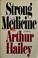 Cover of: Strong medicine