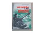 Luxemburg in der Ardennenoffensive, 1944/45 by Joseph Maertz