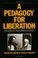 Cover of: A Pedagogy for Liberation