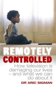 Cover of: Remotely Controlled by Aric Sigman, Aric Sigman