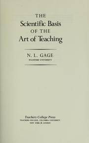 Cover of: The scientific basis of the art of teaching by Nathaniel Lees Gage