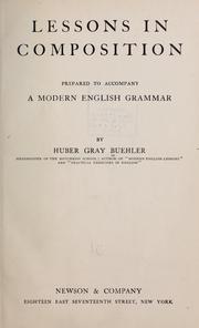 Cover of: Lessons in composition: prepared to accompany A modern English grammar