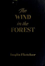 Cover of: The wind in the forest by Inglis Fletcher