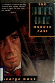 Cover of: The Humphrey Bogart murder case by George Baxt