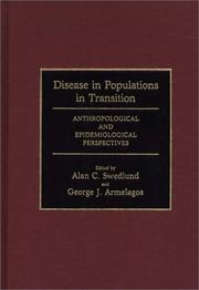Cover of: Disease in populations in transition: anthropological and epidemiological perspectives