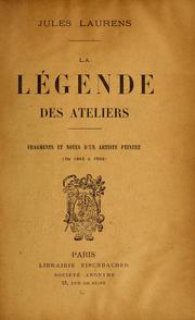 Cover of: La légende des ateliers by Jules Laurens