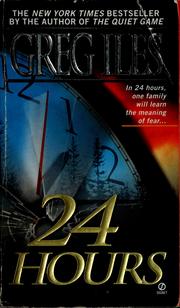 Cover of: 24 hours by Greg Iles