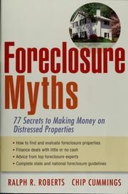 Cover of: Foreclosure myths: 77 secrets to saving thousands on distressed properties!