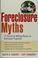 Cover of: Foreclosure myths