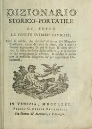 Cover of: Dizionario storico-portatile di tutte le Venete patrizie famiglie ...