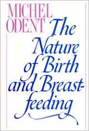 Cover of: The nature of birth and breast-feeding