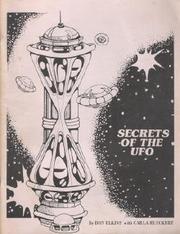 Cover of: Secrets of the UFO by Don Elkins