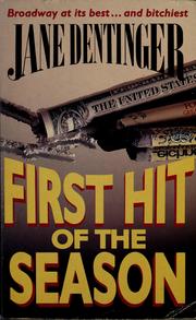 Cover of: First hit of the season by Jane Dentinger