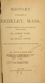 Cover of: History of the town of Berkley, Mass by Sanford, Enoch, Sanford, Enoch