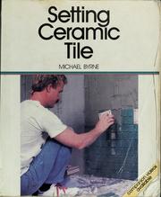 Setting ceramic tile by Byrne, Michael, Michael Byrne