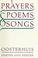 Cover of: Prayers, poems & songs.