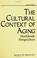 Cover of: The Cultural Context of Aging