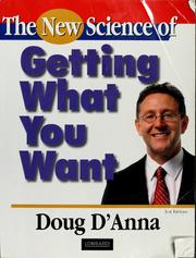 The new science of getting what you want by Doug D'Anna