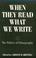 Cover of: When They Read What We Write