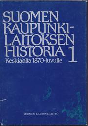 Cover of: Suomen kaupunkilaitoksen historia