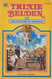 Cover of: Trixie Belden and the Mystery in Arizona by Julie Campbell, Julie Campbell