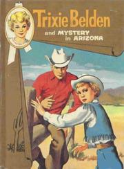 Cover of: Trixie Belden and mystery in Arizona by Julie Campbell