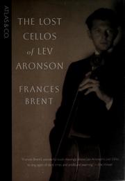 Cover of: The lost cellos of Lev Aronson by Frances Padorr Brent