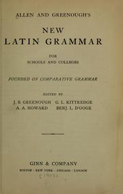 Cover of: Allen and Greenough's New Latin grammar for schools and colleges by Joseph Henry Allen