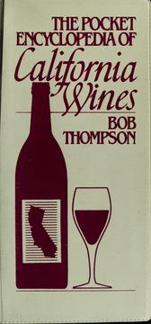 Cover of: The pocket encyclopedia of California wines by Bob Thompson