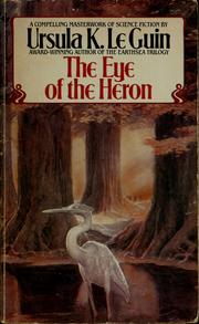 Cover of: The eye of the heron by Ursula K. Le Guin, Virginia Kidd, Ursula K. Le Guin