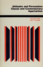 Cover of: Attitudes and persuasion--classic and contemporary approaches